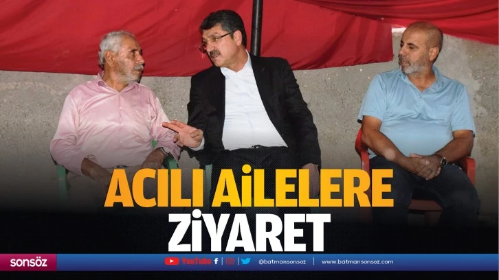 Acılı ailelere ziyaret…