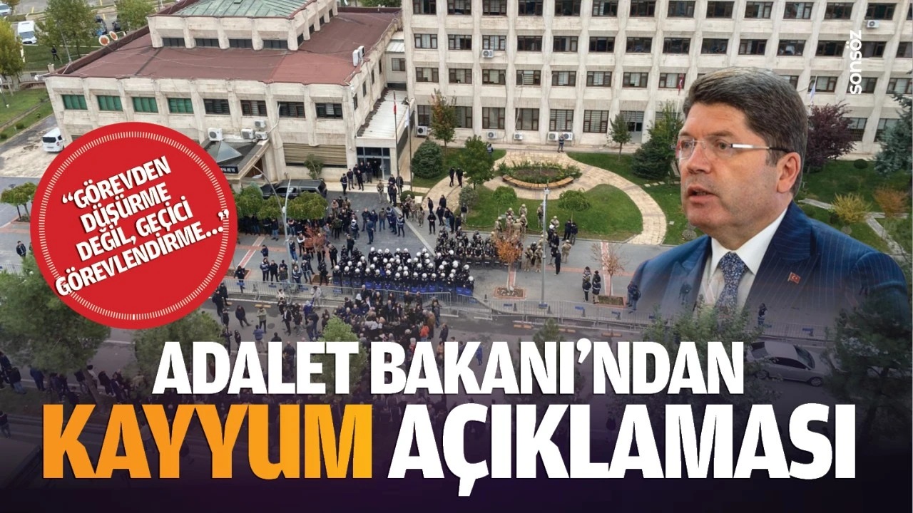 Adalet Bakanı’ndan kayyum açıklaması; “Görevden düşürme değil, geçici görevlendirme…”