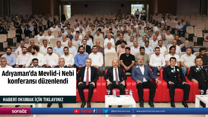 Adıyaman'da Mevlid-i Nebi konferansı düzenlendi