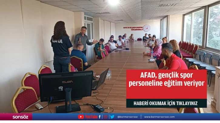 AFAD, gençlik spor personeline eğitim veriyor