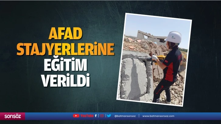 AFAD stajyerlerine eğitim verildi