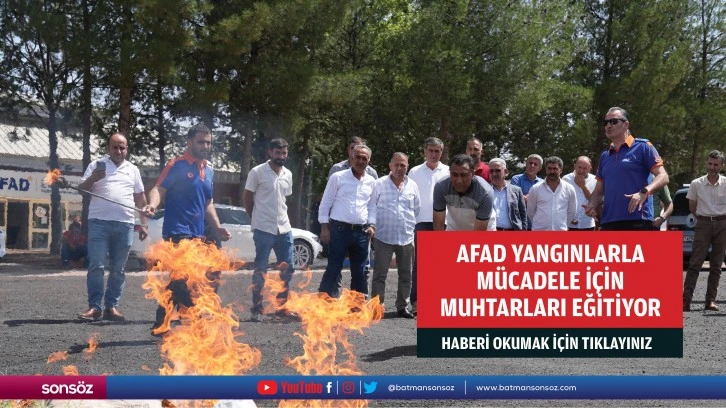 AFAD yangınlarla mücadele için muhtarları eğitiyor