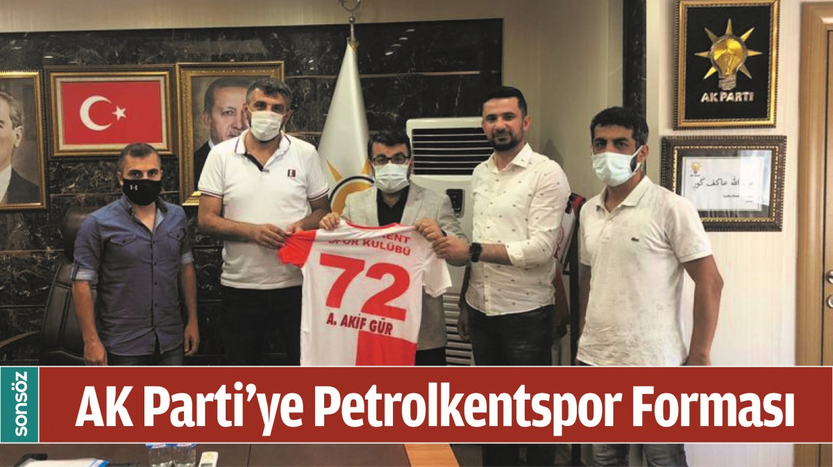 AK PARTİ’YE PETROLKENTSPOR FORMASI