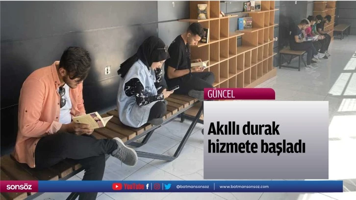 Akıllı durak hizmete başladı