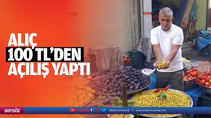 Alıç 100 TL’den açılış yaptı