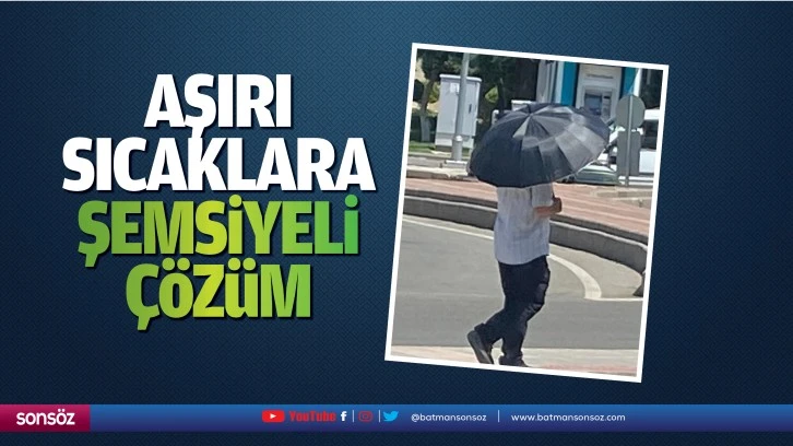 Aşırı sıcaklara şemsiyeli çözüm