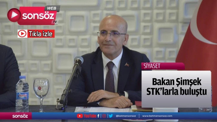 Bakan Şimşek STK’larla buluştu