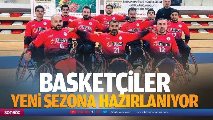 Basketçiler yeni sezona hazırlanıyor