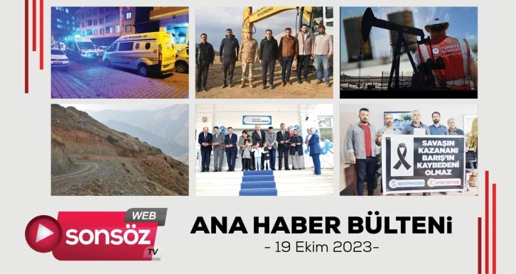 BATMAN ANA HABER BÜLTENİ - 19 EKİM 2023