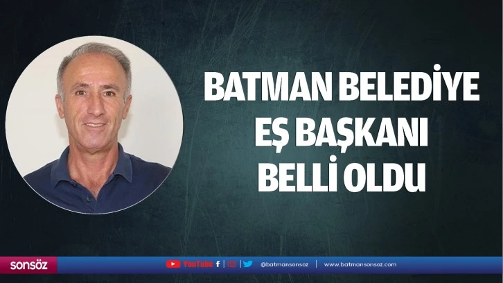 Batman Belediye eş başkanı belli oldu