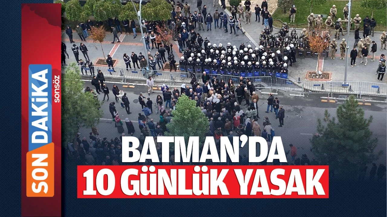 Batman’da 10 günlük yasak