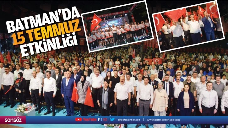 Batman’da 15 Temmuz etkinliği…