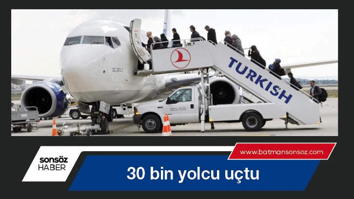 Batman'da 30 bin yolcu uçtu