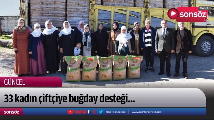 Batman'da 33 kadın çiftçiye buğday desteği...