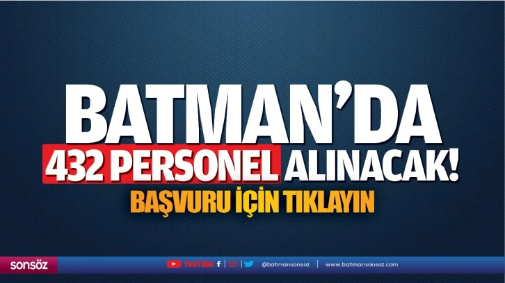 Batman’da 432 personel alınacak!