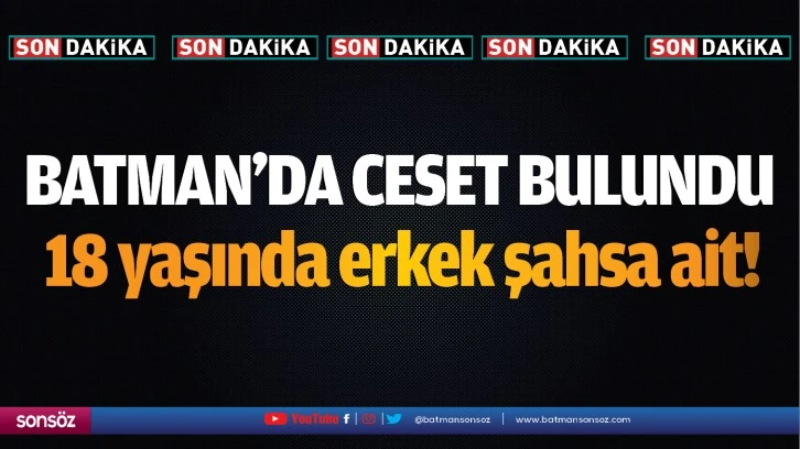 Batman’da ceset bulundu