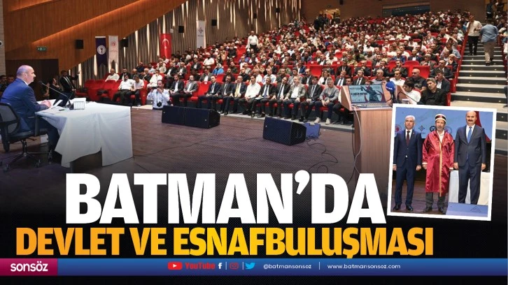 Batman’da devlet ve esnaf buluşması