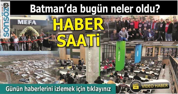 BATMAN'DA NELER OLDU?