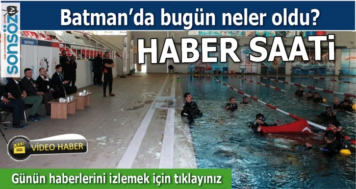 BATMAN'DA NELER OLDU?