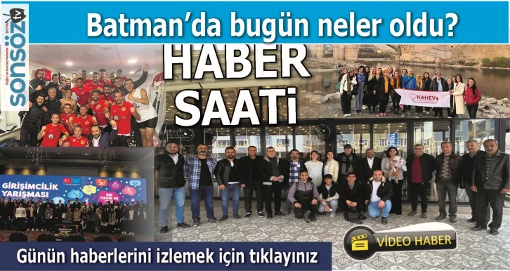 BATMAN'DA NELER OLDU?