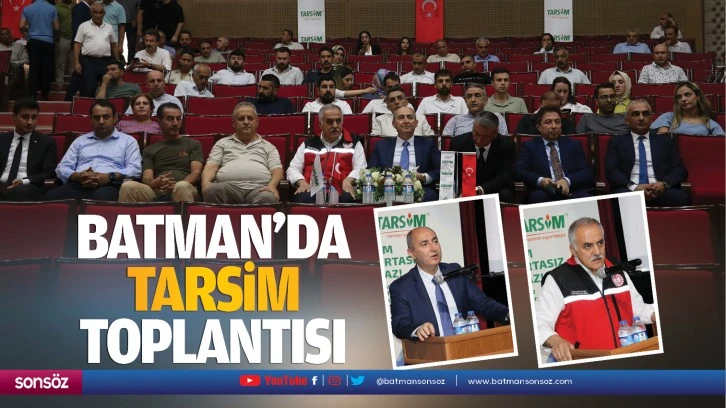 Batman'da TARSİM toplantısı