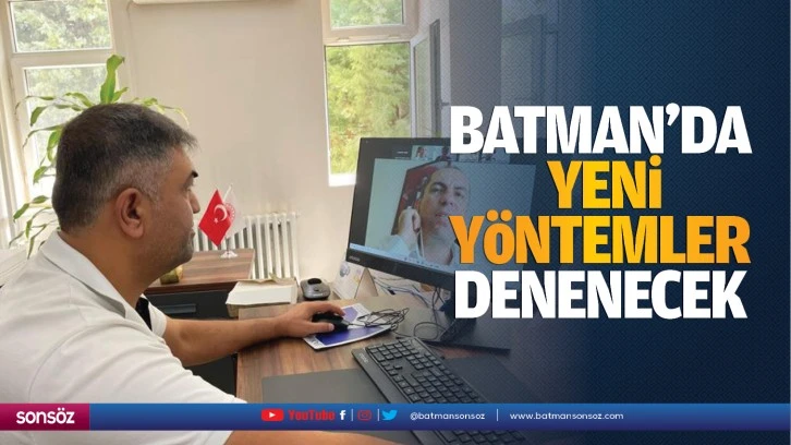 Batman’da yeni yöntemler denenecek