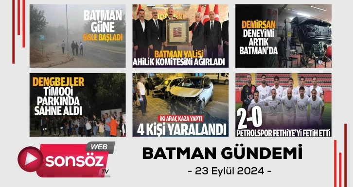 Batman Gündemi 23 Eylül 2024