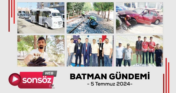 Batman Gündemi - 5 Temmuz 2024