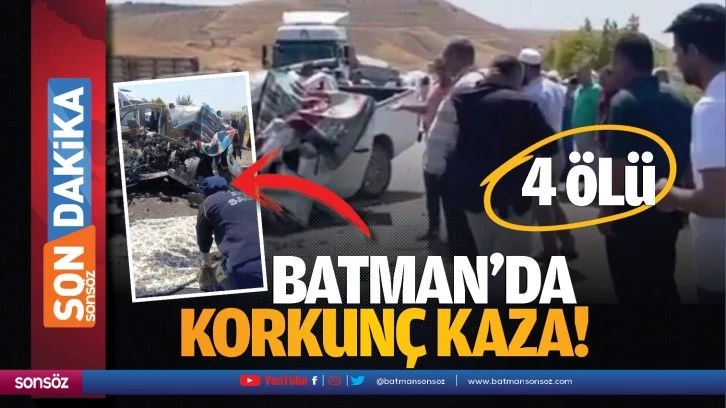 Batman'da korkunç kaza! 4 ölü