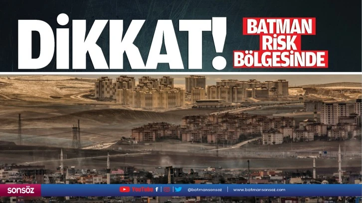 Batman risk bölgesinde