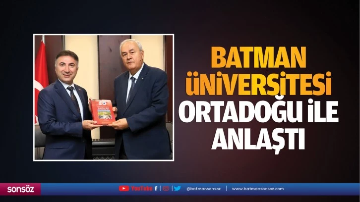 Batman Üniversitesi, Ortadoğu ile anlaştı