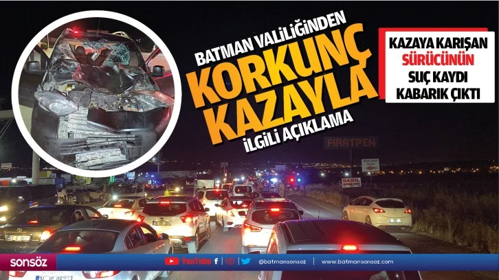 Batman Valiliğinden korkunç kazayla ilgili açıklama