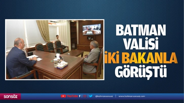 Batman Valisi, iki bakanla görüştü