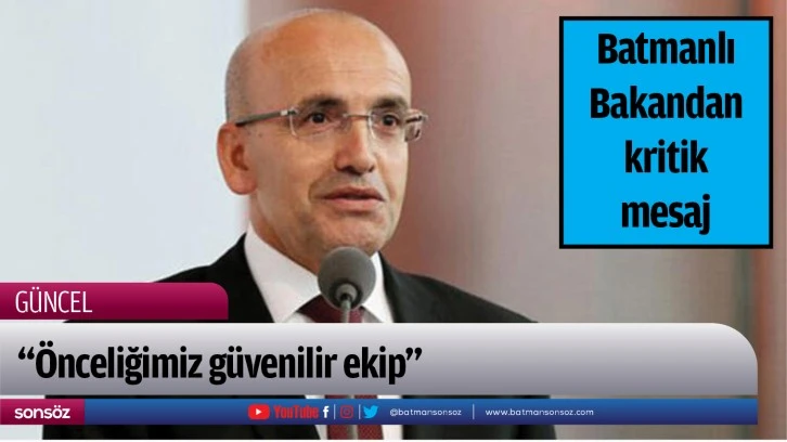 Batmanlı Bakandan kritik mesaj