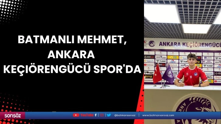 Batmanlı Mehmet, Ankara Keçiörengücü Spor'da