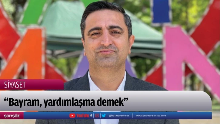 “Bayram, yardımlaşma demek”