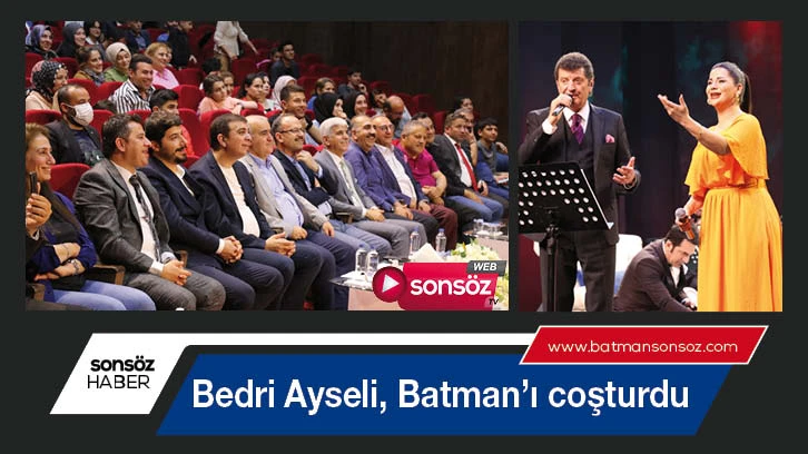 Bedri Ayseli, Batman’ı coşturdu