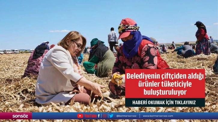 Belediyenin çiftçiden aldığı ürünler tüketiciyle  buluşturuluyor