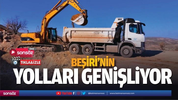 Beşiri’nin yolları genişliyor