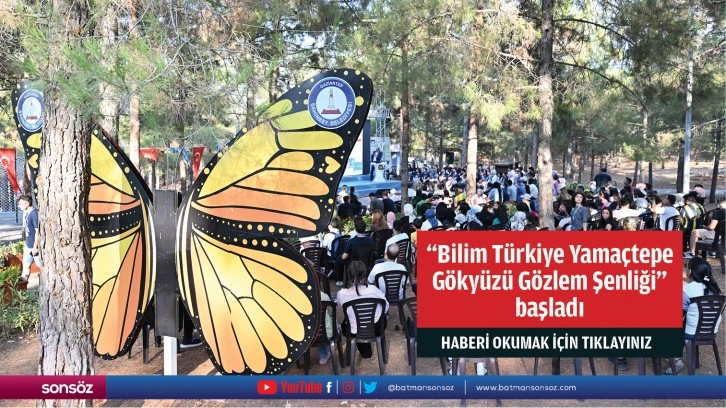 “Bilim Türkiye Yamaçtepe Gökyüzü Gözlem Şenliği” başladı