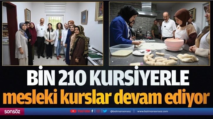 Bin 210 kursiyerle mesleki kurslar devam ediyor