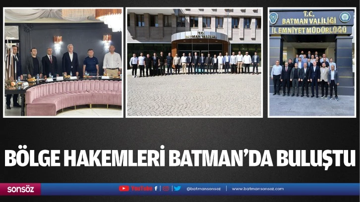 Bölge hakemleri Batman’da buluştu