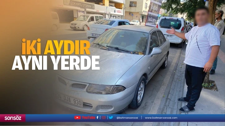 İki aydır aynı yerde