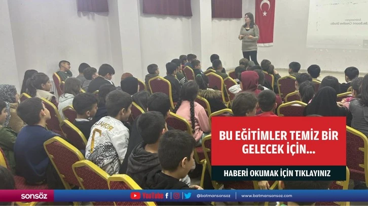 Bu eğitimler temiz bir gelecek için…