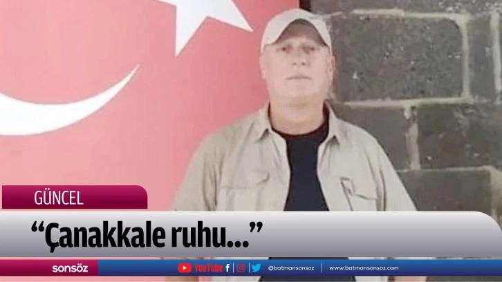 “Çanakkale ruhu…”