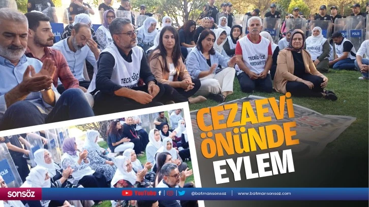 Cezaevi önünde eylem…