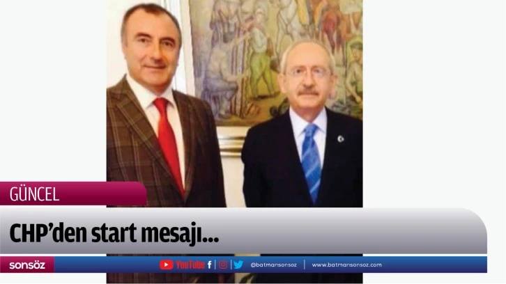 CHP’den start mesajı...