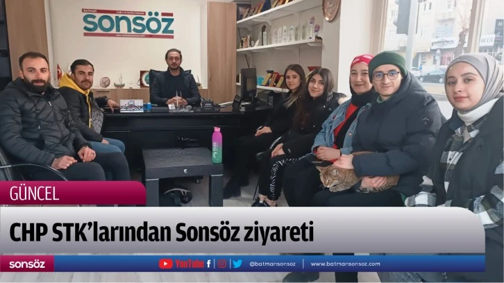 CHP STK’larından Sonsöz ziyareti