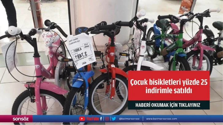 Çocuk bisikletleri yüzde 25 indirimle satıldı