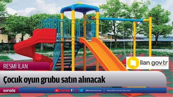 Çocuk oyun grubu satın alınacak